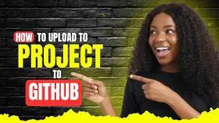 UPLOAD YOUR PROJECT TO GITHUB IN 10 MIN