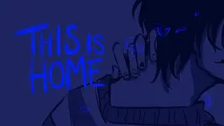 This Is Home [ANIMATIC]