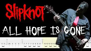 Slipknot - All Hope Is Gone (Bass Tabs & PDF) By 