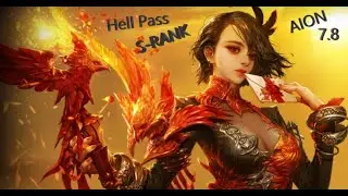 [ AION 7.8 ] - Hell Pass - S-Rank