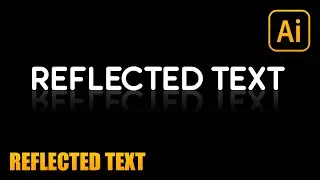 Illustrator Tutorial | Reflected Text