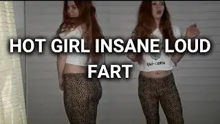 HOT GIRL INSANE LOUD FART