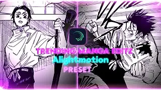 Yuta Trending manga edit preset and xml || Jujutsukaisen manga edit spoilers || Alightmotion Preset