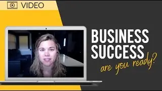 TOPIC: Business Success **Are You Ready?**