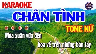Karaoke Chân Tình Tone Nữ Nhạc Sống Mới Nhất | Ka Ra Ô Kê Nhạc Trữ Tình