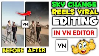 SKY CHANGING VIDEO EDITING IN VN EDITOR || HOW TO CHANGE SKY IN VIDEO - VN VIDEO EDITOR