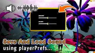 Unity Sound Save And Load Using PlayerPrefs | Unity Volume Slider Multiple Scenes #physics_developer