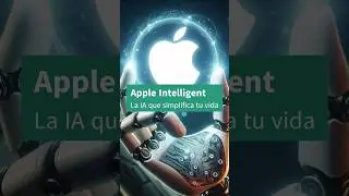Apple Intelligent: La IA que simplifica tu vida #apple #shorts #IA