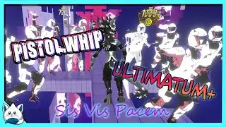 Pistol Whip Sis Vis Pacem Ultimatum+ full