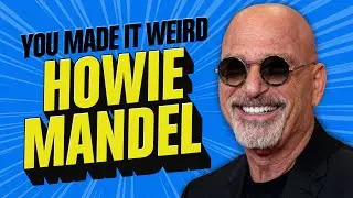 Howie Mandel | You Made It Weird with Pete Holmes #podcast