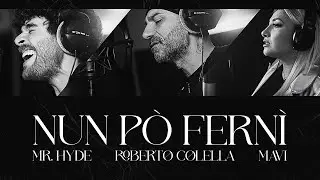 Mr  Hyde, Roberto Colella, - Mavi - Nun pò fernì