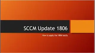 SCCM 1806 Hotfix update