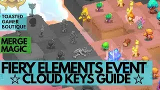 Cloud Keys Guide ☆ Merge Magic Fiery Elements Event ☆☆☆