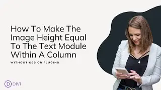 How To Make The Image Height Equal To The Text Module Within A Column In Divi