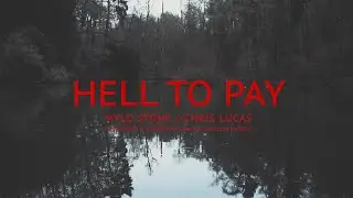 MYLO STONE & CHRIS LUCAS ft. DJ ROGUE & CLAIRE KAS - "HELL TO PAY"