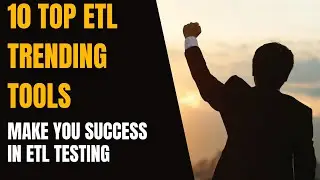 Implementing ETL Testing: Top 10 Tools You Need to Succeed