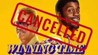 Winning Time Canceled