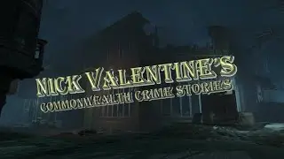 Nick Valentine's Commonwealth Crime Stories | Peril of the Pint Sized Slasher