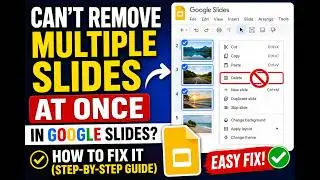 Can't Remove Multiple Slides at Once in Google Slides? How to Fix It (Complete Step-by-Step Guide)