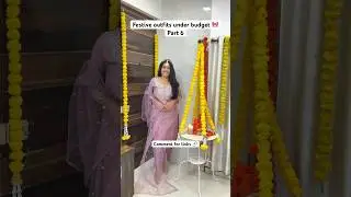 Festive outfits under budget | Part 6 | Shruti Kothari | Ethnic Outfits#festivewear#ethnicwear #grwm