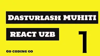 REACT UZB 2021👆🏻 #1 - ReactJs Uchun Dasturlash Muhit