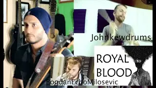 ROYAL BLOOD- Out Of The Black✔(COVER  ft @BogdanEchoMilosevic   @Johnkewdrums   )