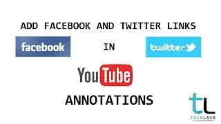add facebook/twitter links in youtube annotation | Annotation Tips