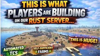 This Is What Players Are Building on Our Rust Server…