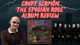Crypt Sermon 'The Stygian Rose' Album Review