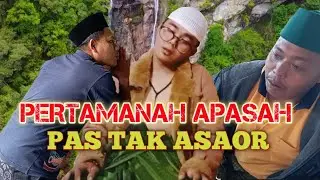 PERTAMANAH APASAH PAS TAK ASAOR, culun culun istimewa, mo'ong tak asaor