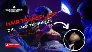Aesthetic Transformation with the DHI Choı Technique: The Moment of Operation!