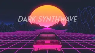 Dark Synthwave Mix | Royalty Free Background Music