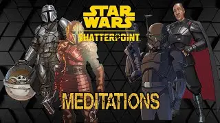 Star Wars Shatterpoint Mandalorians vs  Empire Meditations S02E31