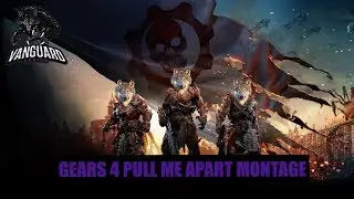 Gears Of War 4 Pull Me Apart Montage