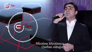✅ MİRƏLƏM MİRƏLƏMOV - QURBAN OLDUĞUM