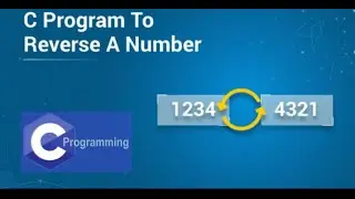 Reverse Number | Program to Reverse a String In C | Program to Reverse a Number