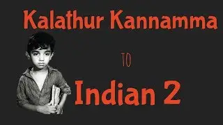 Kalathur kannamma to Indian 2 | kamal haasan