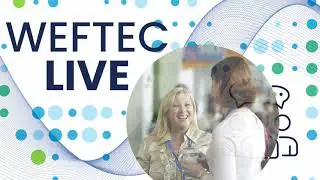 Welcome to WEFTEC Live on Tuesday, October 8