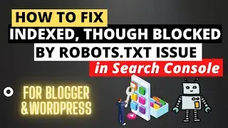 How to Fix Index Coverage Issue: Indexed, Though Blocked by Robots.txt issue Fixed in Search Console