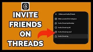 Invite Friends on Threads: How to Invite Friends on Threads on Android 2023?