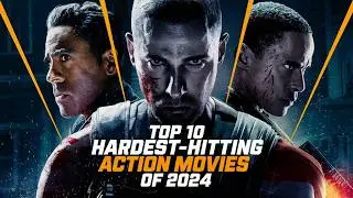 Top 10 Most Brutal Action-Packed Movies of 2024 so far