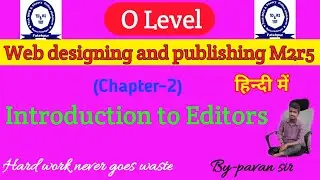 Editor in Hindi, o level m2r5 important question, web designing and publishing important question.