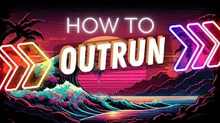 How to Outrun - Make better transitions using this weird trick.