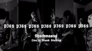 Pigs Pigs Pigs Pigs Pigs Pigs Pigs - Shockmaster (Live in Blank Studios)