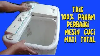 simpel cara perbaiki mesin cuci 2 tabung mati total
