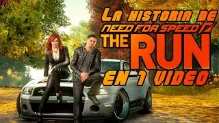 LA HISTORIA DE NEED FOR SPEED: THE RUN EN 1 VIDEO