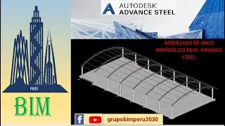 11. MODELADO DE LOS ARCOS PARÁBOLICOS EN EL ADVANCE STEEL.