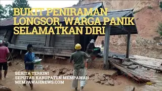 Bukit Peniraman Longsor, Warga Panik Selamatkan Diri - MempawahNews