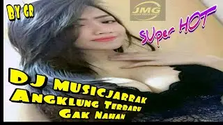 DJ MUSICJARRAK_ANGKLUNG_TERBARU_SUPER_HOT