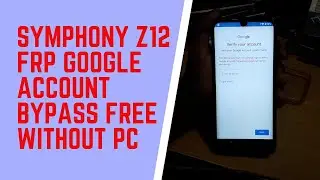 Symphony Z12 Frp Bypass Andriod 9 Pie Google Lock Unlock | Google Account Lock Unlock